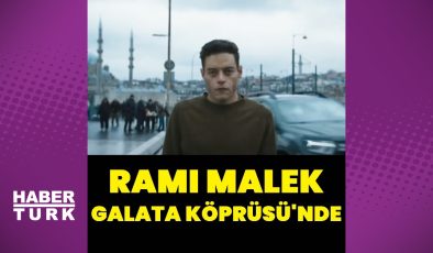 Rami Malek, Galata Köprüsü'nde